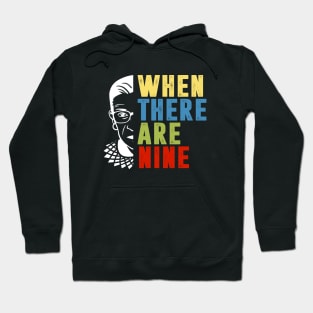 When There Are Nine Shirt Ruth Bader Ginsburg RBG Feminist Hoodie